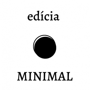 edícia MINIMAL