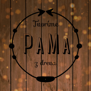 PaMa - tvoríme z dreva 